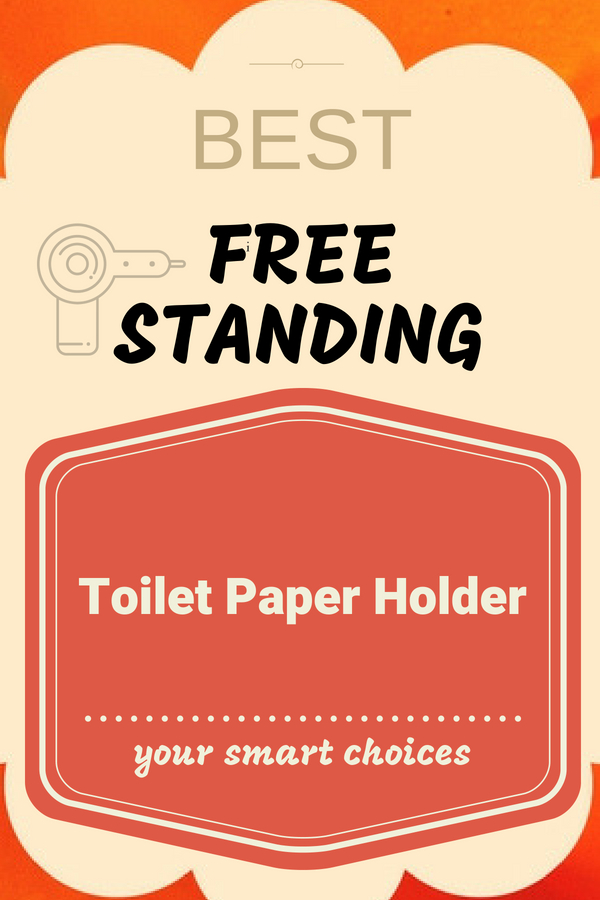 Best Free Standing Toilet Paper Holder