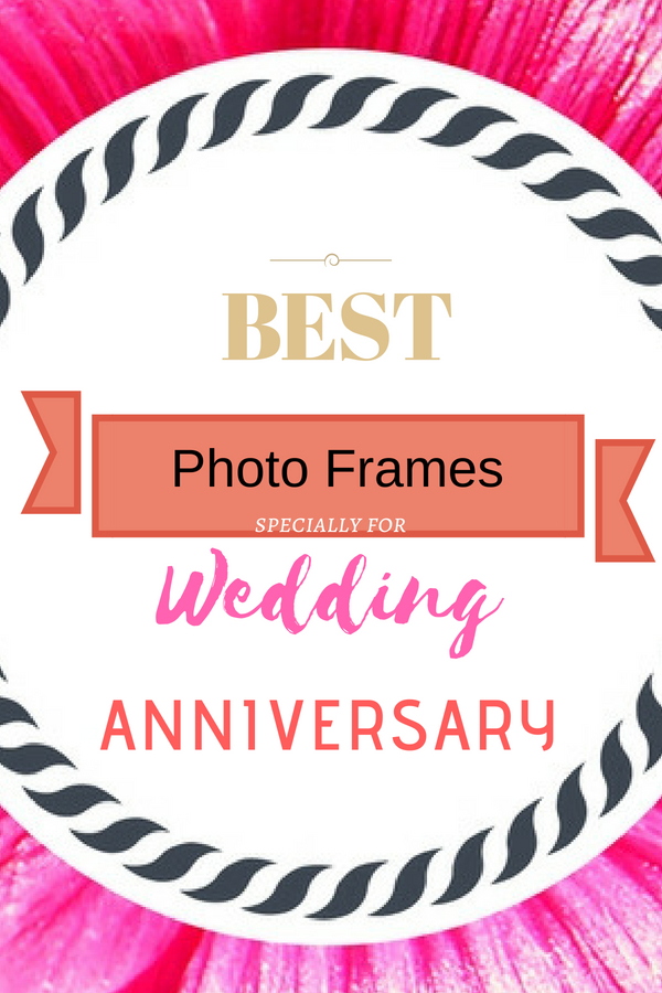 Best Photo Frames for Wedding Anniversary