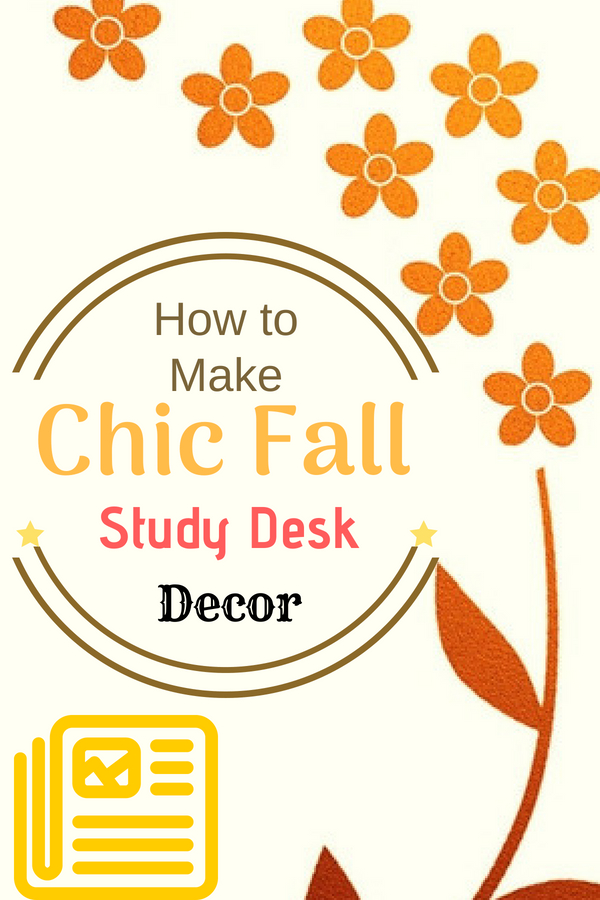 How to Make Chic Fall Study Desk Decor