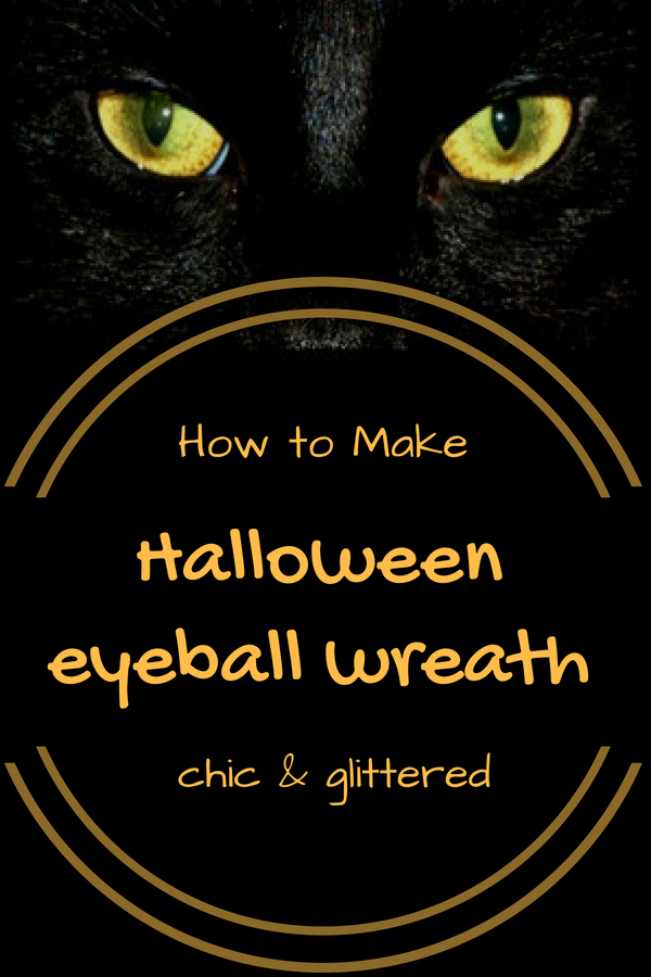 How to Make a Glittered Halloween Eyeball Wreath