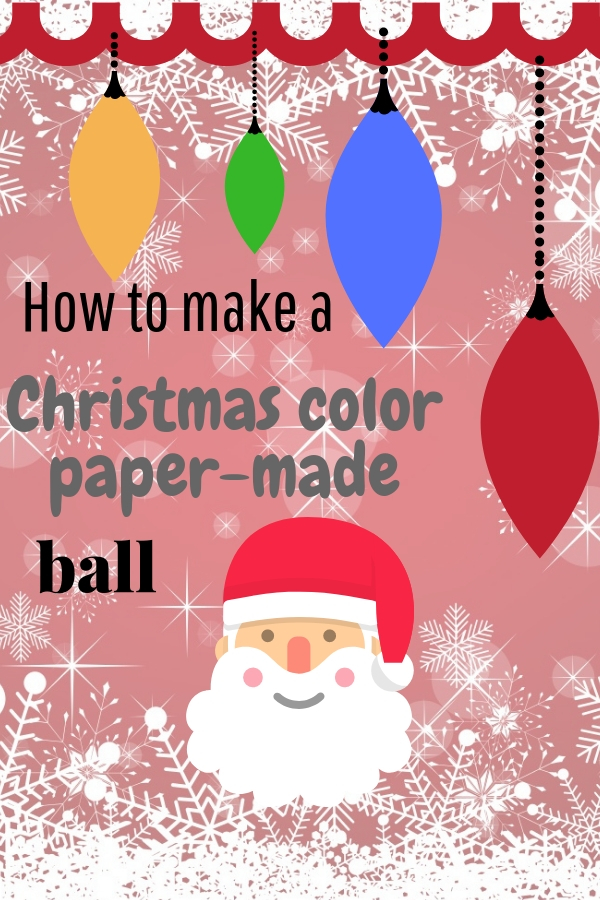 How to Make a Color Paper Made Ball for Christmas