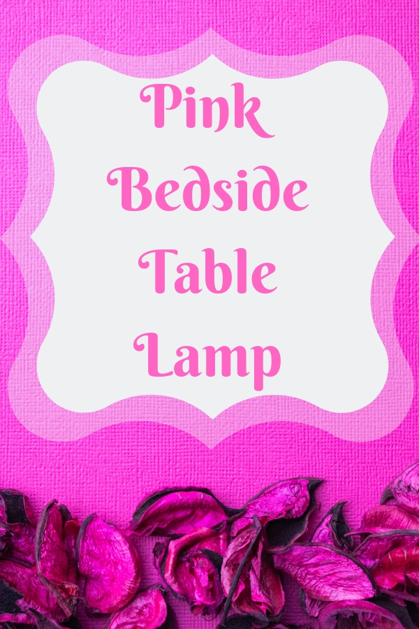 Pink Bedside Table Lamp