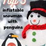 best inflatable snowman with penguins