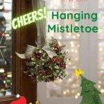 Hanging Mistletoe for Christmas