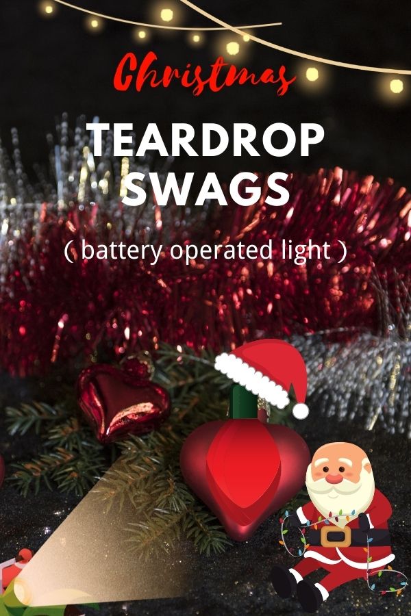 Battery Operated Teardrop Swags for Christmas