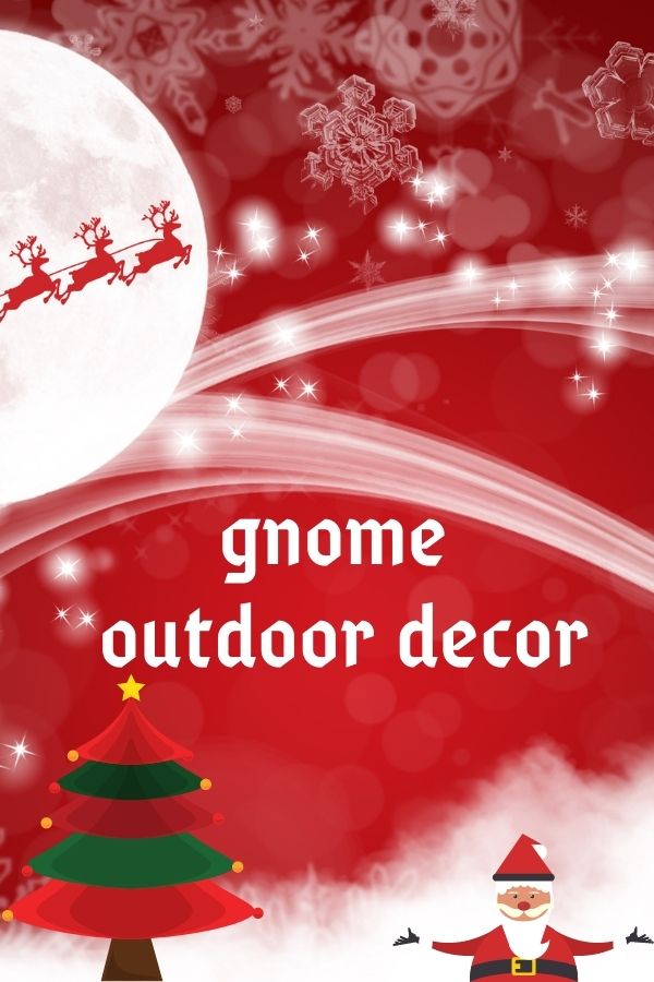 Gnome Outdoor Christmas Decor